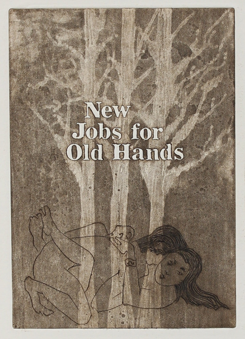 <i>New Jobs for Old Hands</i><br>1977 Etching<br><br>#2241