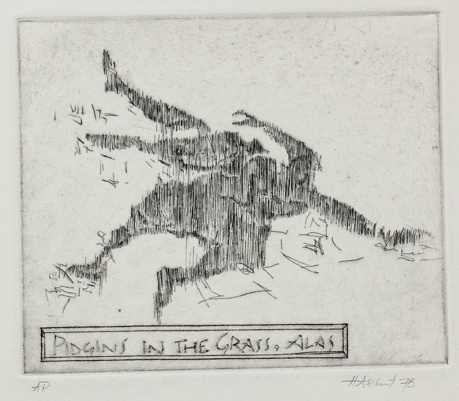 <i>Pidgins in the Grass, Alas</i><br>Etching on Paper, 1978<br><br>#2224A